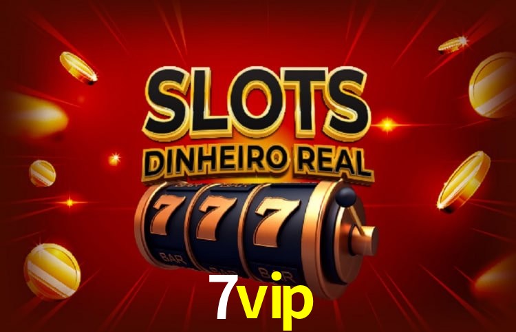7vip: Seu Cassino Premiado com Pagamentos Rápidos